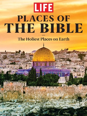 LIFE – The Places of the Bible