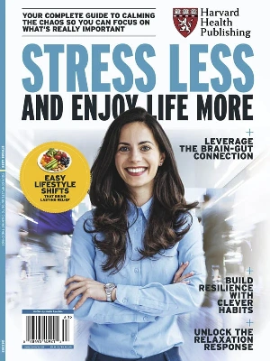 Harvard Health – Stress Less and Enjoy Life More