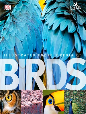 The Illustrated Encyclopedia of Birds by DK